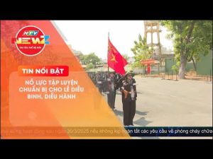 NỖ LỰC TẬP LUYỆN CHUẨN BỊ CHO LỄ DIỄU BINH, DIỄU HÀNH