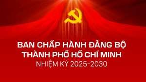 Bộ Chính trị chỉ định Ban Chấp hành Đảng bộ TPHCM nhiệm kỳ 2025-2030 gồm 110 đồng chí 15